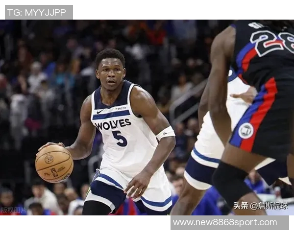 森林狼核心爱德华兹因脚伤缺席对勇士比赛场均287分成球队损失